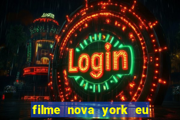 filme nova york eu te amo completo dublado